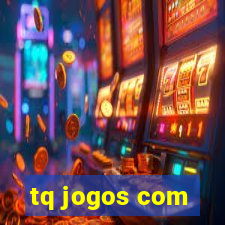 tq jogos com